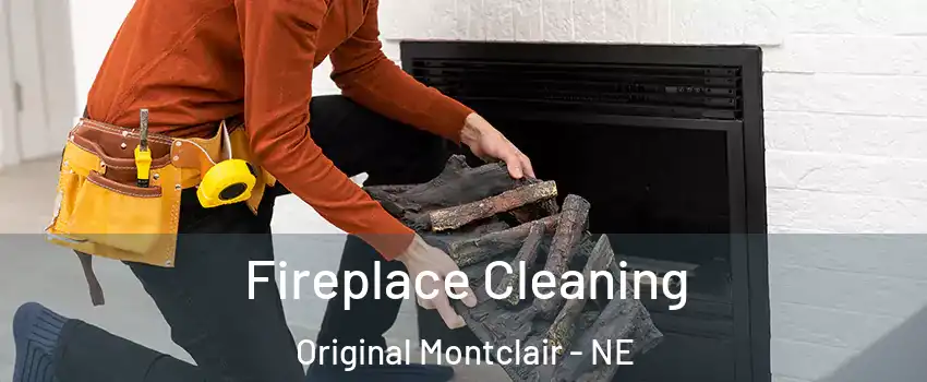 Fireplace Cleaning Original Montclair - NE