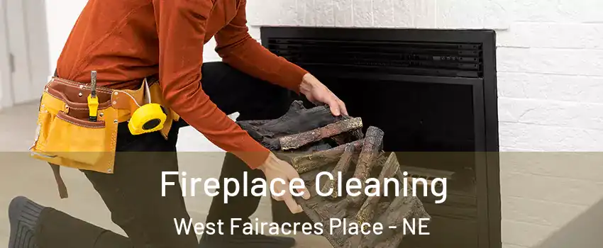 Fireplace Cleaning West Fairacres Place - NE