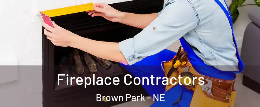 Fireplace Contractors Brown Park - NE