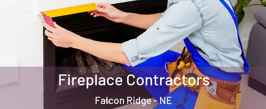 Fireplace Contractors Falcon Ridge - NE