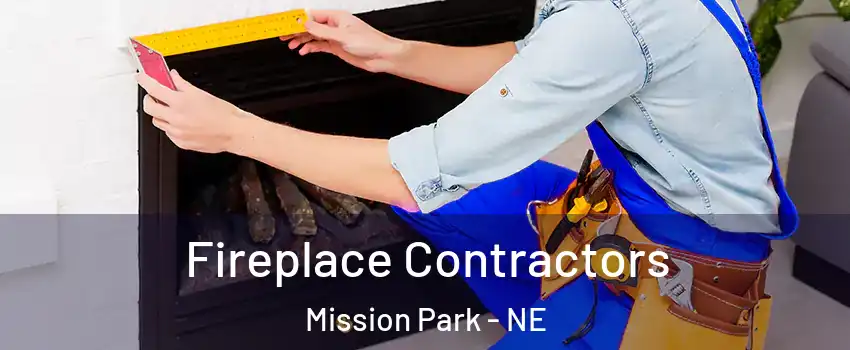 Fireplace Contractors Mission Park - NE