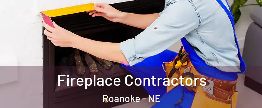 Fireplace Contractors Roanoke - NE