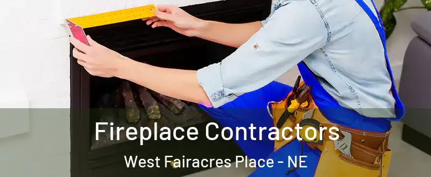 Fireplace Contractors West Fairacres Place - NE