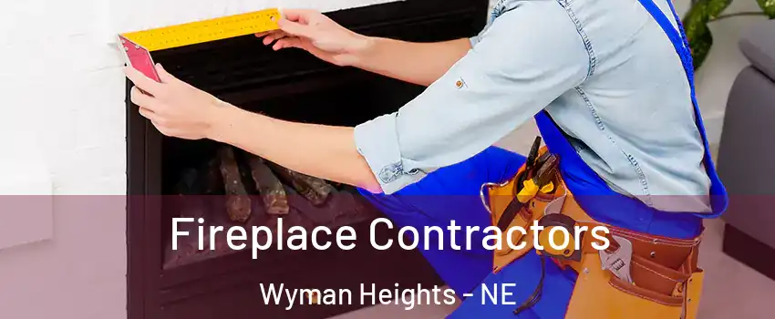 Fireplace Contractors Wyman Heights - NE