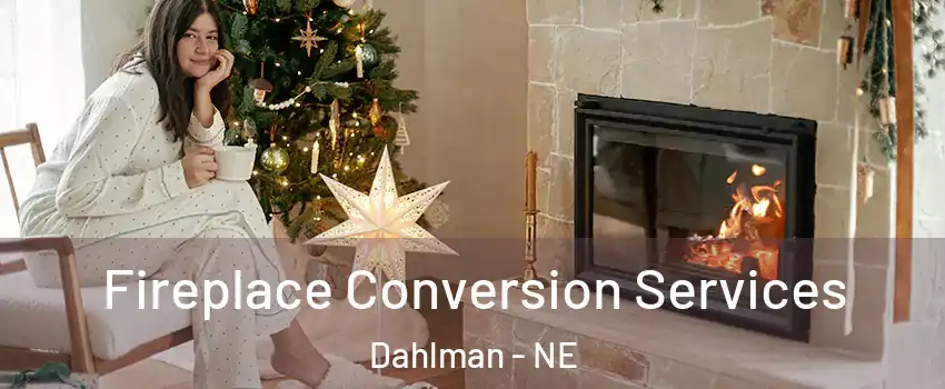 Fireplace Conversion Services Dahlman - NE