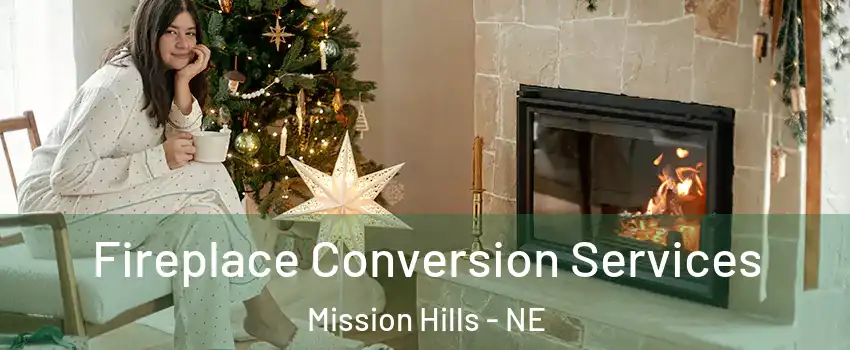 Fireplace Conversion Services Mission Hills - NE