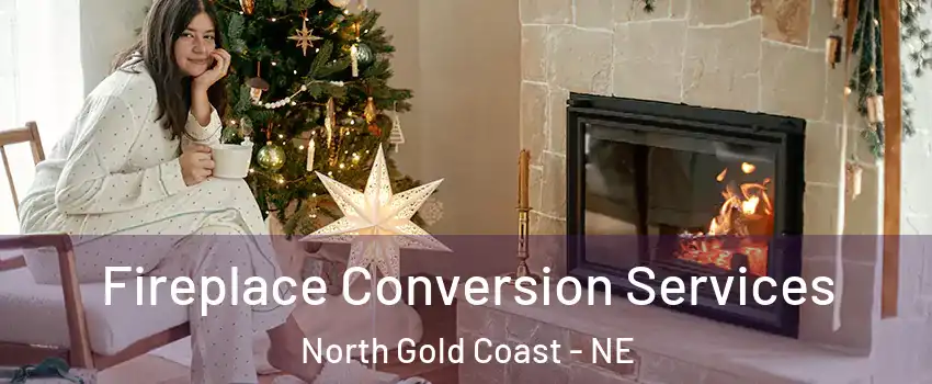 Fireplace Conversion Services North Gold Coast - NE