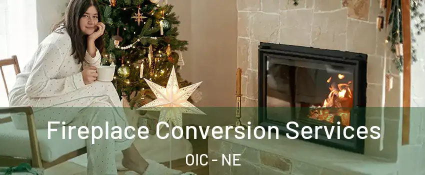 Fireplace Conversion Services OIC - NE