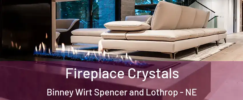 Fireplace Crystals Binney Wirt Spencer and Lothrop - NE