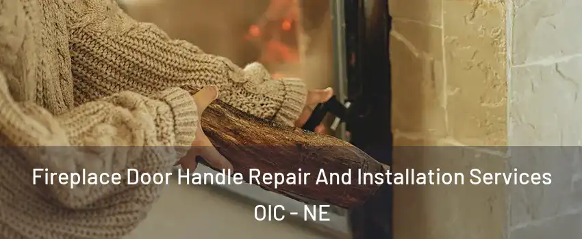 Fireplace Door Handle Repair And Installation Services OIC - NE
