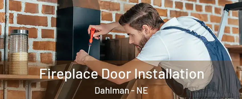 Fireplace Door Installation Dahlman - NE