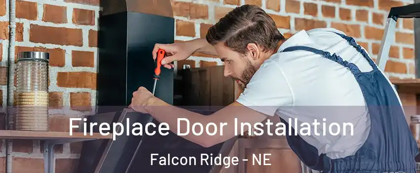 Fireplace Door Installation Falcon Ridge - NE