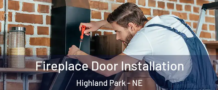 Fireplace Door Installation Highland Park - NE