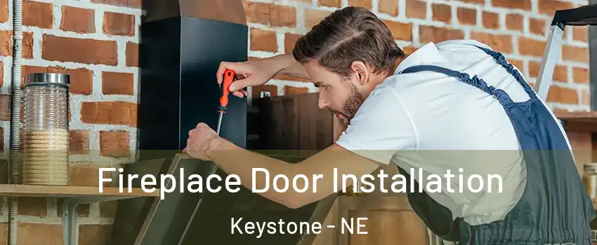 Fireplace Door Installation Keystone - NE