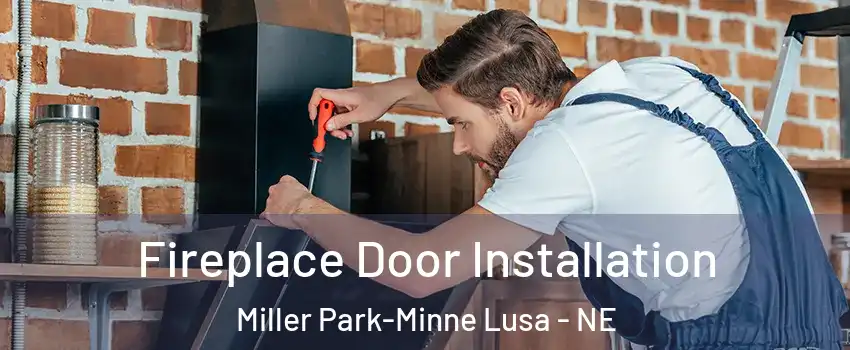 Fireplace Door Installation Miller Park-Minne Lusa - NE