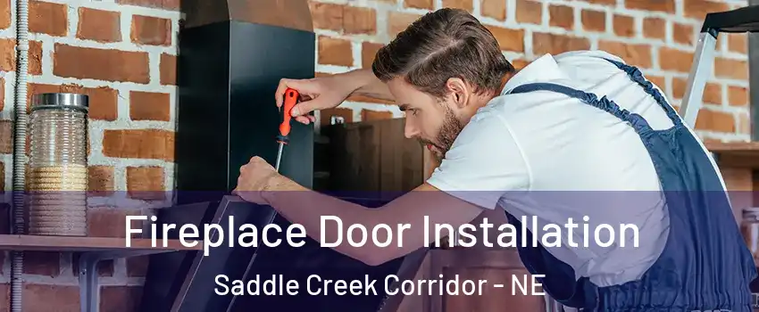 Fireplace Door Installation Saddle Creek Corridor - NE