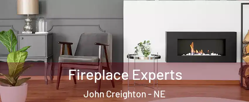 Fireplace Experts John Creighton - NE