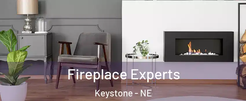 Fireplace Experts Keystone - NE
