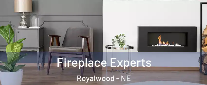 Fireplace Experts Royalwood - NE