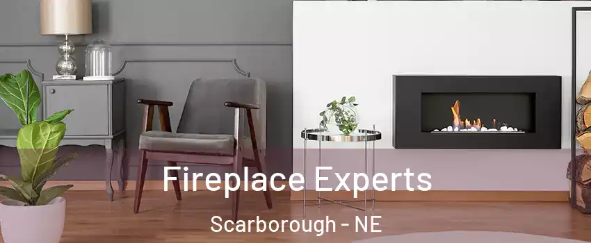 Fireplace Experts Scarborough - NE