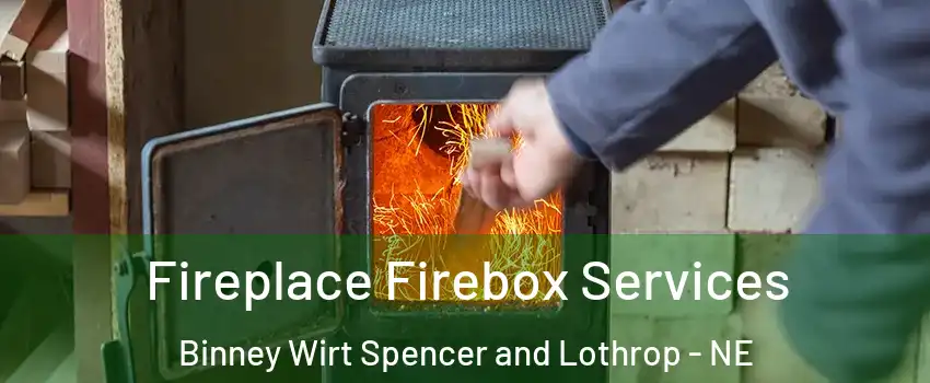 Fireplace Firebox Services Binney Wirt Spencer and Lothrop - NE