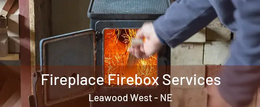 Fireplace Firebox Services Leawood West - NE