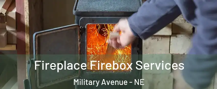 Fireplace Firebox Services Military Avenue - NE