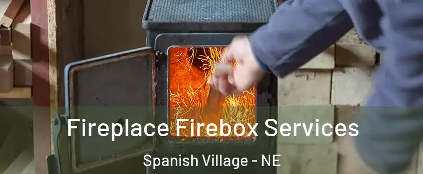 Fireplace Firebox Services Spanish Village - NE