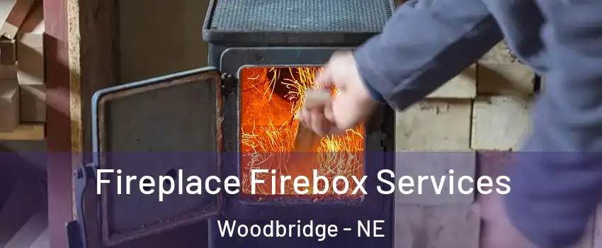 Fireplace Firebox Services Woodbridge - NE