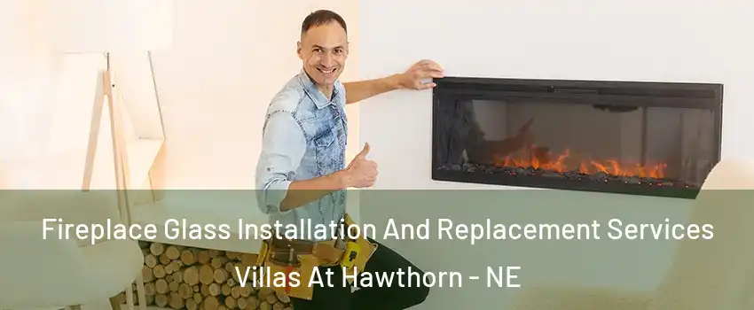 Fireplace Glass Installation And Replacement Services Villas At Hawthorn - NE
