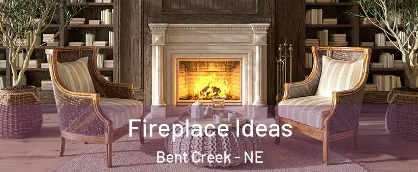 Fireplace Ideas Bent Creek - NE
