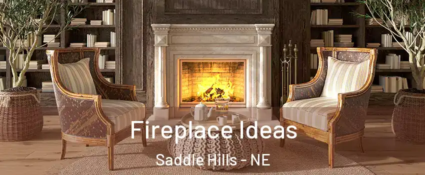 Fireplace Ideas Saddle Hills - NE