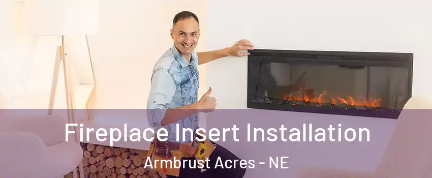 Fireplace Insert Installation Armbrust Acres - NE