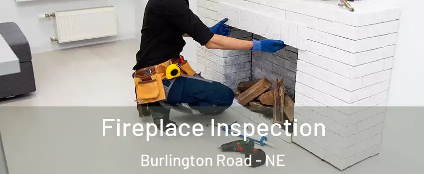 Fireplace Inspection Burlington Road - NE