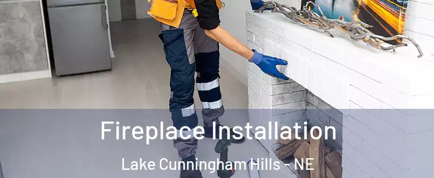 Fireplace Installation Lake Cunningham Hills - NE