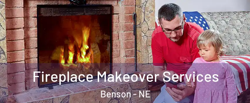 Fireplace Makeover Services Benson - NE