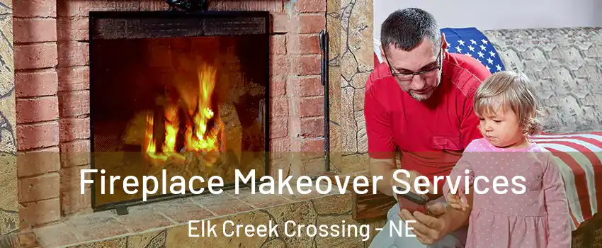 Fireplace Makeover Services Elk Creek Crossing - NE
