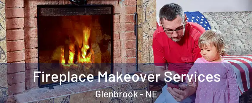 Fireplace Makeover Services Glenbrook - NE