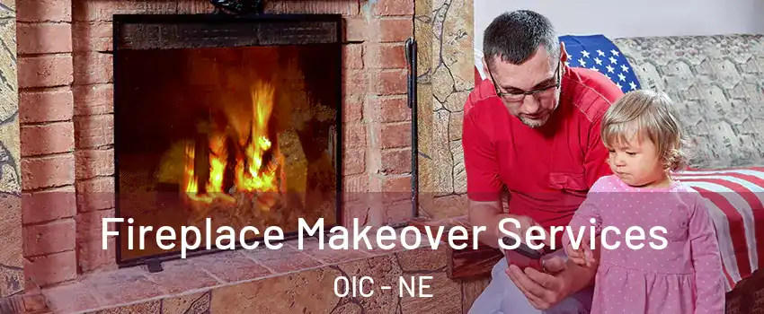 Fireplace Makeover Services OIC - NE