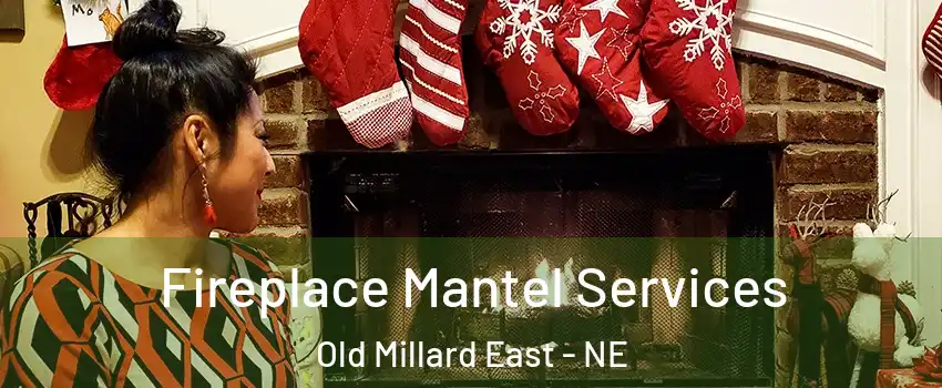 Fireplace Mantel Services Old Millard East - NE