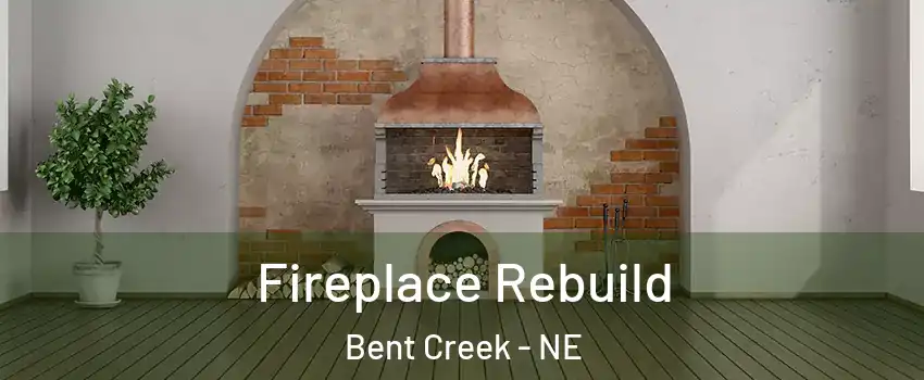 Fireplace Rebuild Bent Creek - NE