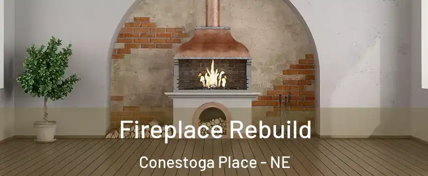 Fireplace Rebuild Conestoga Place - NE