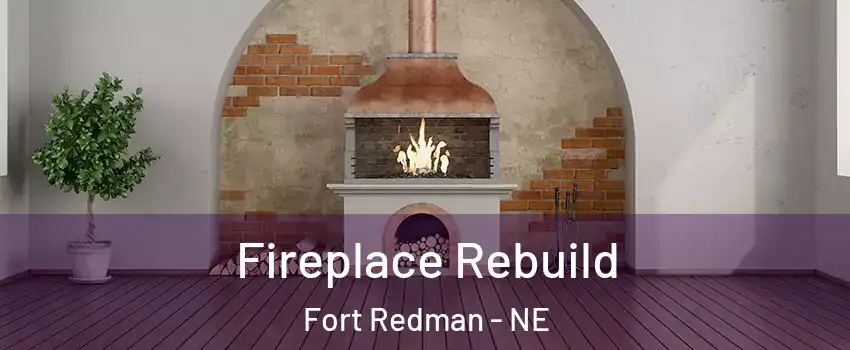 Fireplace Rebuild Fort Redman - NE