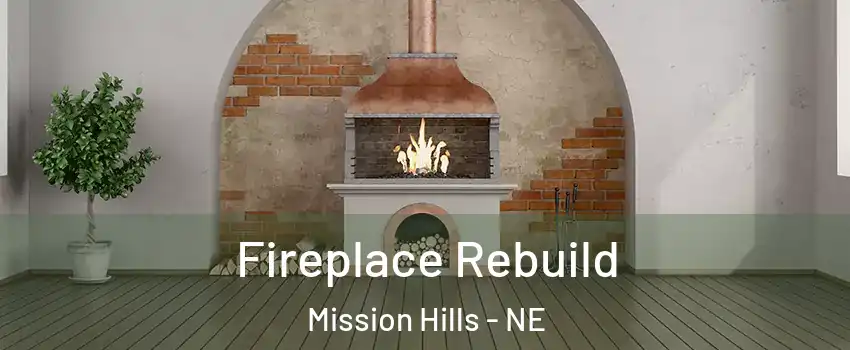 Fireplace Rebuild Mission Hills - NE