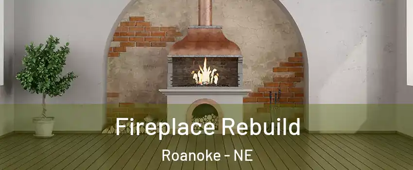 Fireplace Rebuild Roanoke - NE