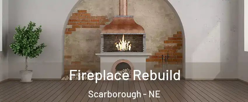 Fireplace Rebuild Scarborough - NE