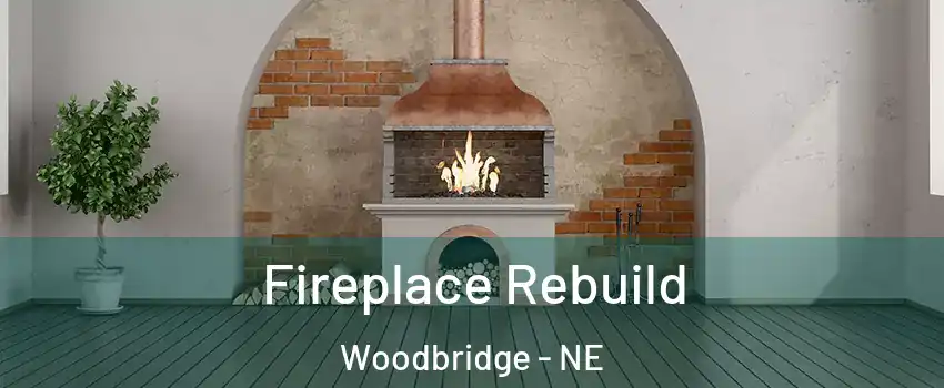 Fireplace Rebuild Woodbridge - NE