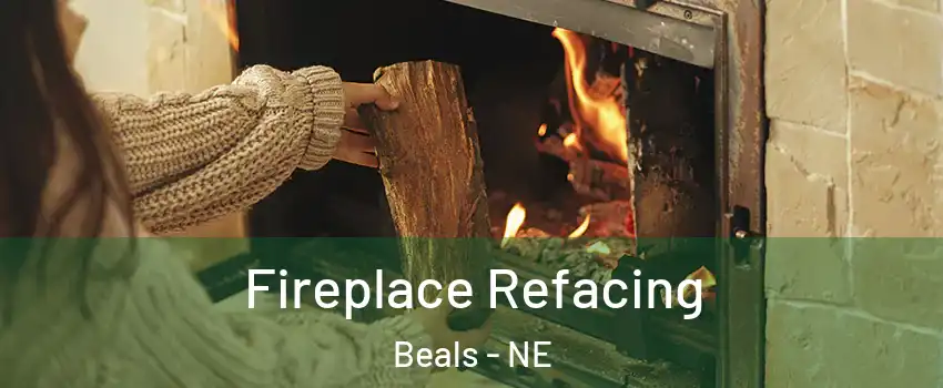 Fireplace Refacing Beals - NE