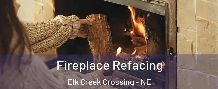 Fireplace Refacing Elk Creek Crossing - NE