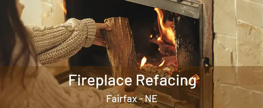 Fireplace Refacing Fairfax - NE